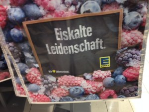 'Eiskalte Leidenschaft' in our Edeka shop...